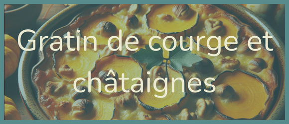 Lire la suite à propos de l’article Gratin de courge et châtaignes