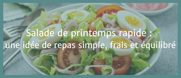 Lire la suite à propos de l’article Salade de printemps rapide : une idée de repas simple, frais et équilibré